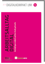 LfM Kompakt - Arbeitsalltag Digital
