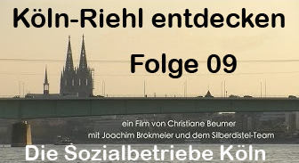 Köln-Riehl entdecken #09 Die Sozialbetriebe Köln