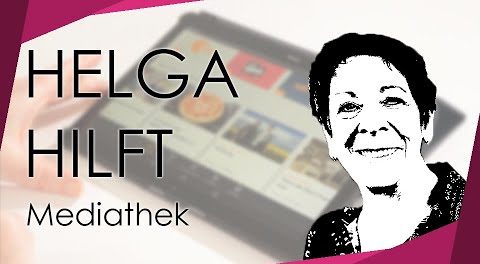 Wie nutze ich eine Mediathek im Internet | Helga hilft