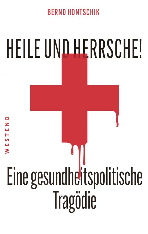 Heile und Herrsche Gesundheitspolitische Tragödie